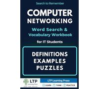 Computer Networking Word Search & Vocabulary workbook: Study Companion for Network Administrators & IT Students - 600+ Terms & Active Recall Puzzles using the LTP Method