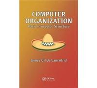 Computer Organization by Gil de Lamadrid & James Bowie State University & MD & USA Gil de Lamadrid James Bowie State University MD USA (Auteur)