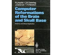 Computer Reformations Of The Brain And Skull Base