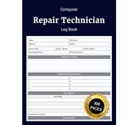 Computer Repair Technician Log Book: Simple Computer Repair Technician Journal to Record Service Requests Diagnostics Hardware Software Issues Parts ... Work for Technicians and Service Management