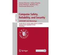 Computer Safety, Reliability, And Security. Safecomp 2023 Workshops