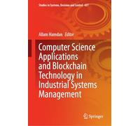 Computer Science Applications and Blockchain Technology in Industrial Systems Management