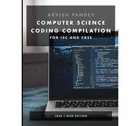 COMPUTER SCIENCE CODING COMPILATION: FOR ISC AND CBSE STUDENTS
