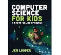 Computer Science for Kids by Jen Boston Universitys Metropolitan College Looper Jen Boston Universitys Metropolitan College Looper (Auteur)