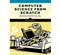 Computer Science From Scratch Building Interpreters, Art, Emulators and ML in Python - David Kopec - No Starch Press - ebook (ePub) - Livre