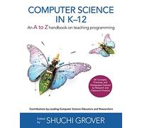 Computer Science in K-12: An A-to-Z Handbook on Teaching Programming (Black & White Edition)