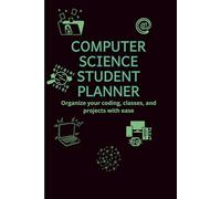 Computer Science Student Planner: Green Edition
