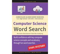Computer Science Word Search: Curriculum-Aligned Fun Word Searches for U.S. High School, UK GCSE, and International Students - Revision that doesn’t feel like studying
