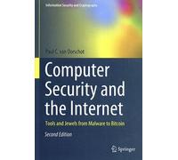 Computer Security And The Internet - Tools And Jewels From Malware To Bitcoin