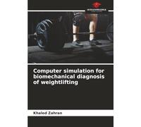 Computer simulation for biomechanical diagnosis of weightlifting