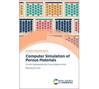 Computer Simulation Of Porous Materials
