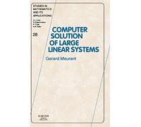 Computer Solution of Large Linear Systems