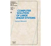 Computer Solution of Large Linear Systemsstudies in Mathematics and Its Applications Volume 28 (Smia) Meurant, Gerard, Meurant, Unknown (Auteur)