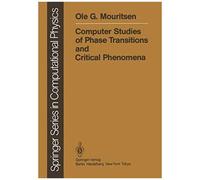Computer Studies Of Phase Transitions And Critical Phenomena