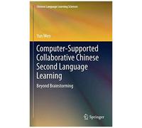 Computer-Supported Collaborative Chinese Second Language Learning