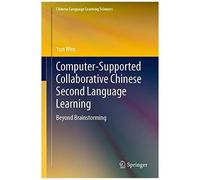 Computer-Supported Collaborative Chinese Second Language Learning