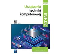 Computer technology devices Kwalifikacja INF.02 Podrêcznik Czêœæ 1 Tomasz Klekot, Tomasz Marciniuk (Buch auf Polnisch)