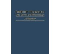 Computer Technology: Logic, Memory, And Microprocessors