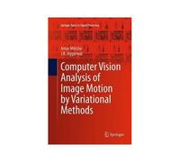 Computer Vision Analysis Of Image Motion By Variational Methods