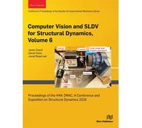 Computer Vision and SLDV for Structural Dynamics, 2026 Proceedings of the 44th IMAC, A Conference and Exposition on Structural Dynamics 2026 - Janko Slavic - River Publishers - ebook (ePub) - Livre