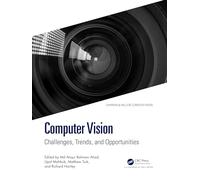 Computer Vision: Challenges, Trends, and Opportunities