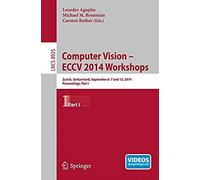 Computer Vision - Eccv 2014 Workshops