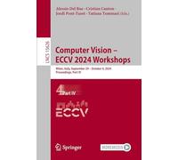 Computer Vision - ECCV 2024 Workshops: Milan, Italy, September 29-October 4, 2024, Proceedings, Part IV
