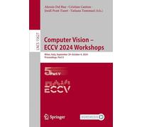 Computer Vision - ECCV 2024 Workshops: Milan, Italy, September 29-October 4, 2024, Proceedings, Part V