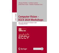 Computer Vision - ECCV 2024 Workshops: Milan, Italy, September 29-October 4, 2024, Proceedings