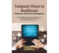 Computer Vision in Healthcare: Prediction, Detection and Diagnosis