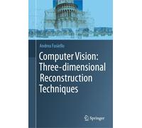 Computer Vision: Three-Dimensional Reconstruction Techniques