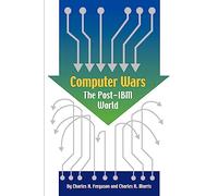 Computer Wars: The Post-IBM World