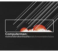 Computerman - No More Broken Hearts [Import]