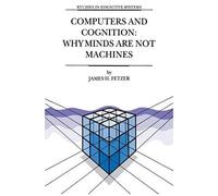 Computers And Cognition: Why Minds Are Not Machines