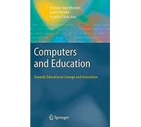 Computers And Education: Towards Educational Change And Innovation