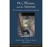 Computers, Phones, And The Internet: Domesticating Information Technology (Human Technology Interaction Series)