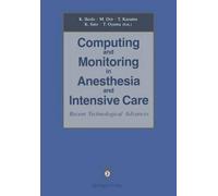 Computing And Monitoring In Anesthesia And Intensive Care