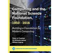 Computing And The National Science Foundation, 1950-2016