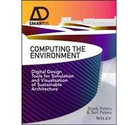 Computing the Environment by Peters & Terri Freelance writer & Copenhagen and London Terri Peters, Brady Peters (Auteur)