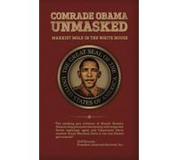 Comrade Obama Unmasked: Marxist Mole in the White House