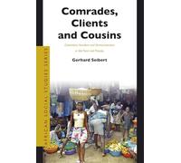 Comrades, Clients and Cousins: Colonialism, Socialism and Democratization in São Tomé and Príncipe