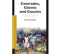Comrades, Clients And Cousins: Colonialism, Socialism And Democratization in Sao Tome And Principe