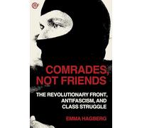 Comrades, Not Friends: The Revolutionary Front, Antifacism, and Class Struggle