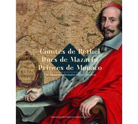 Comtes de Rethel Ducs de Mazarin Princes de Monaco
