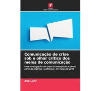 Comunicação de crise sob o olhar crítico dos meios de comunicação