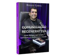 Comunicação Regenerativa: Tecer diálogos que curam, conectam e transformam o mundo