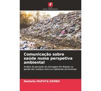 Comunicação sobre saúde numa perspetiva ambiental: Análise da perceção da mensagem Kin-Bopeto na gestão dos resíduos entre os habitantes de Kinshasa