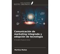Comunicación de marketing integrada y adopción de tecnología: El modelo M-pesa en Kenia