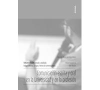 Comunicación escrita y oral en la Universidad y en la profesión