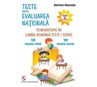 Comunicare in limba romana - Clasa 2 - Teste pentru Evaluarea Nationala. 12 teste - Dorina Riscuta